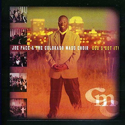 God's Got It CD - Joe Pace & The Colorado Mass Choir